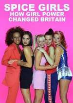 Watch Spice Girls: How Girl Power Changed Britain 123movieshub