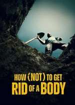 Watch How (Not) to Get Rid of a Body 123movieshub