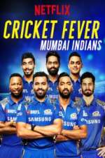 Watch Cricket Fever: Mumbai Indians 123movieshub