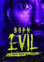 Watch Born Evil: The Serial Killer and the Savior 123movieshub