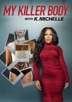 Watch My Killer Body with K. Michelle 123movieshub