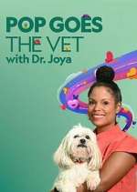 Watch Pop Goes the Vet with Dr. Joya 123movieshub