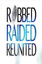 Watch Robbed Raided Reunited 123movieshub