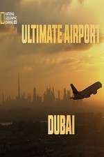 Watch Ultimate Airport Dubai 123movieshub