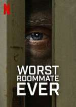 Watch Worst Roommate Ever 123movieshub