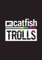 Watch Catfish: Trolls 123movieshub