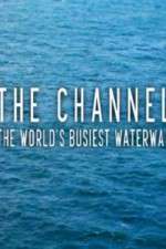Watch The Channel: The World's Busiest Waterway 123movieshub