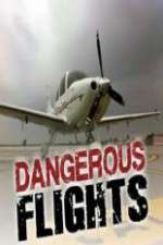 Watch Dangerous Flights 123movieshub