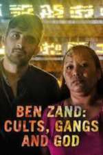 Watch Ben Zand: Cults, Gangs and God 123movieshub