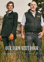 Watch Our Farm Next Door: Amanda, Clive and Kids 123movieshub