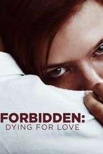 Watch Forbidden: Dying for Love 123movieshub