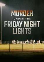 Watch Murder Under the Friday Night Lights 123movieshub