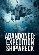 Watch Abandoned: Expedition Shipwreck 123movieshub