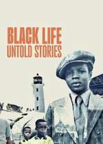 Watch Black Life: Untold Stories 123movieshub