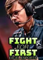 Watch Fight for First: Excel Esports 123movieshub