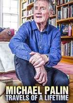 Watch Michael Palin: Travels of a Lifetime 123movieshub