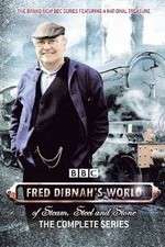 Watch Fred Dibnah's World of Steam, Steel and Stone 123movieshub