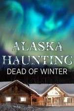 Watch Alaska Haunting: Dead of Winter 123movieshub