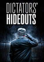 Watch Dictators\' Hideouts 123movieshub