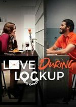 Watch Love During Lockup 123movieshub