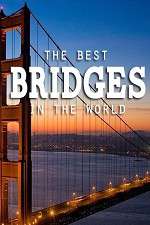 Watch World's Greatest Bridges 123movieshub