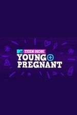 Watch Teen Mom: Young + Pregnant 123movieshub