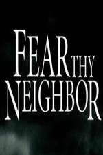 Watch Fear Thy Neighbor 123movieshub