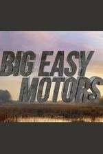 Watch Big Easy Motors 123movieshub