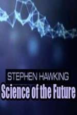Watch Stephen Hawking's Science of the Future 123movieshub