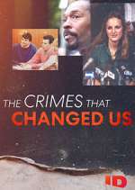 Watch The Crimes That Changed Us 123movieshub