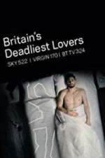 Watch Britain\'s Deadliest Lovers 123movieshub