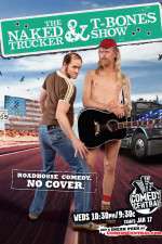 Watch The Naked Trucker and T-Bones Show 123movieshub