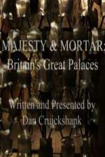 Watch Majesty and Mortar - Britains Great Palaces 123movieshub