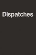 Watch Dispatches 123movieshub