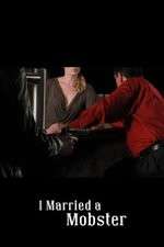 Watch I Married a Mobster 123movieshub