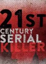 Watch 21st Century Serial Killer 123movieshub