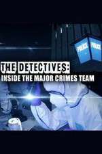 Watch The Detectives: Inside the Major Crimes Team 123movieshub