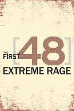 Watch The First 48: Extreme Rage 123movieshub