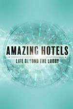 Watch Amazing Hotels: Life Beyond the Lobby 123movieshub