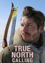 Watch True North Calling 123movieshub