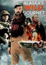 Watch Alaska's Wild Gourmet 123movieshub