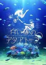 Watch Aquatope of White Sand 123movieshub