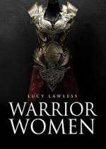 Watch Warrior Women with Lucy Lawless 123movieshub