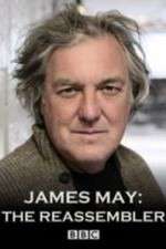 Watch James May The Reassembler 123movieshub