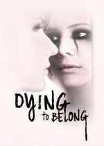 Watch Dying to Belong 123movieshub