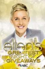 Watch Ellen\'s Greatest Night of Giveaways 123movieshub