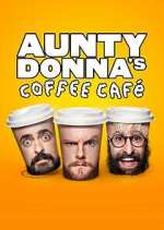 Watch Aunty Donna's Coffee Cafe 123movieshub