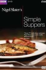 Watch Nigel Slaters Simple Suppers 123movieshub