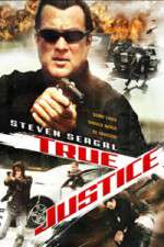 Watch True Justice 123movieshub