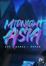 Watch Midnight Asia: Eat · Dance · Dream 123movieshub